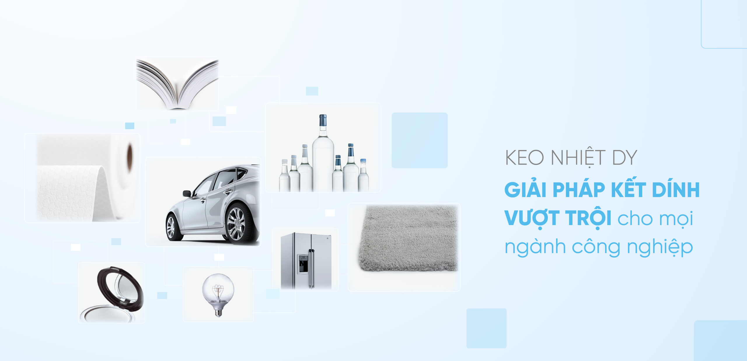 Keo nhiệt DY - giải pháp kết dính vượt trội cho mọi ngành công nghiệp